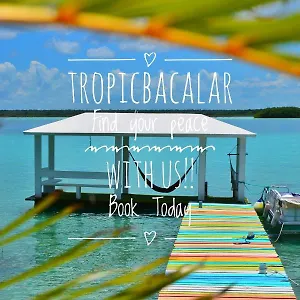 Tropic Hotel Bacalar